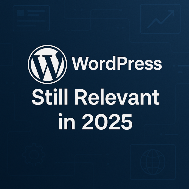 Why WordPress Is Still the Best Platform for Business Websites in 2025